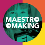 Maestro in the Making